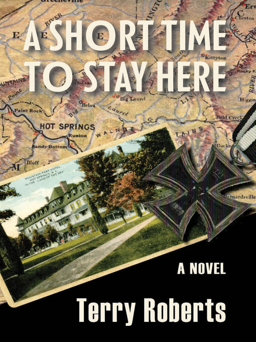 Title details for A Short Time to Stay Here by Terry Roberts - Available